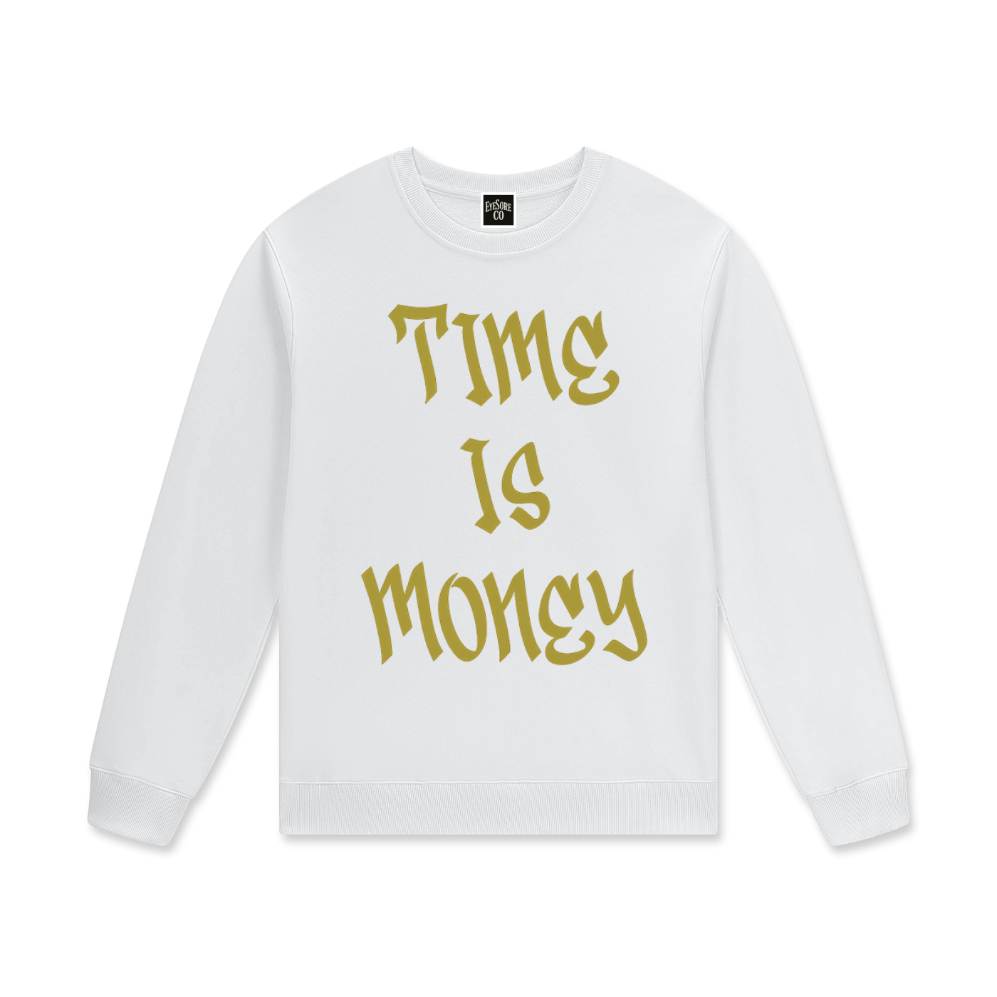 Gritty "Time Is Money" SweatShirt