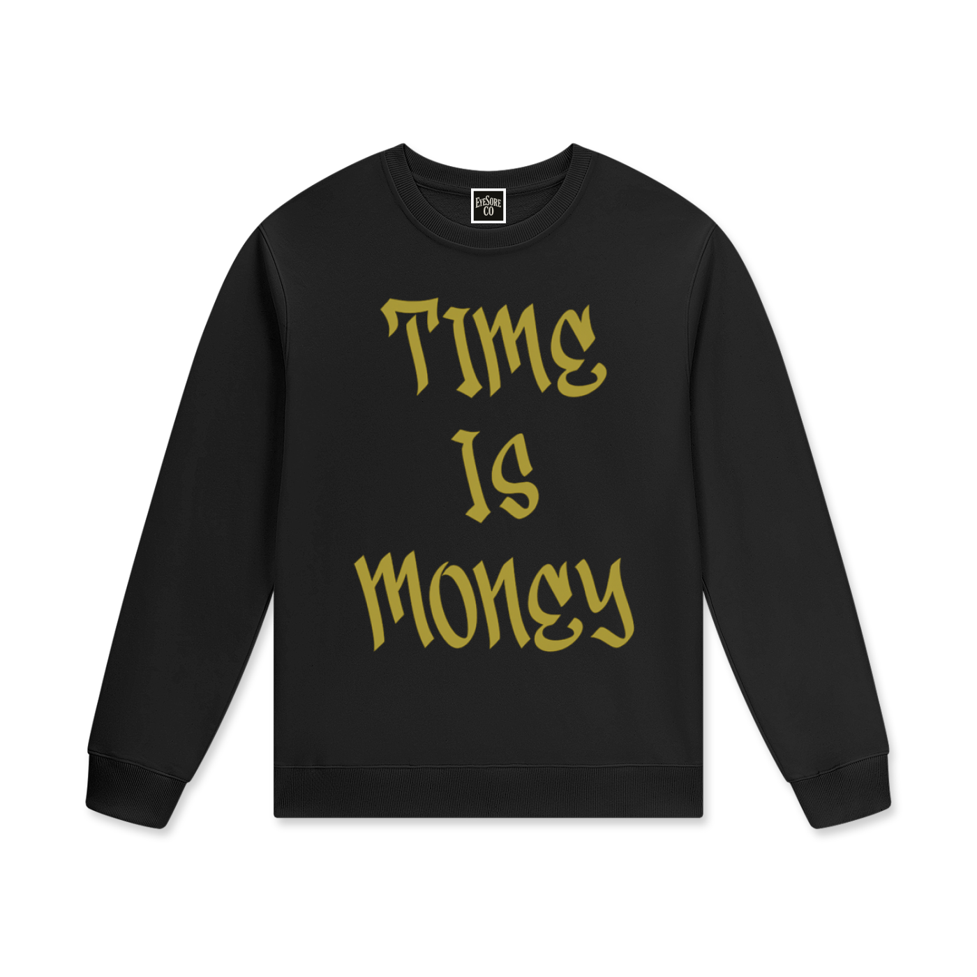 Gritty "Time Is Money" SweatShirt